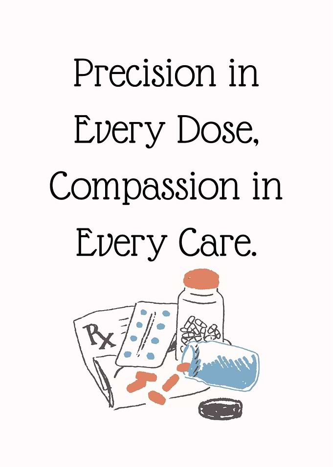 Precision in Every Dose, Compassion in Every Care