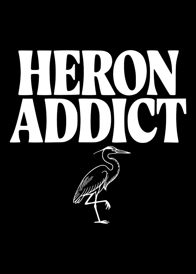 Heron Addict Text and Illustration