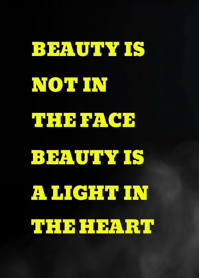 Beauty is a light in the heart