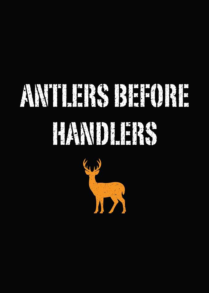 Rustic cabin wall art - 'Antlers Before Handlers' hunting season humor poster