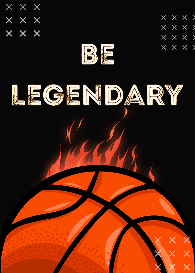 Be Legendary Basketball Poster