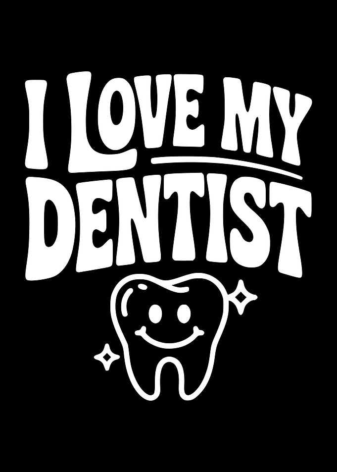 I Love My Dentist Text Art