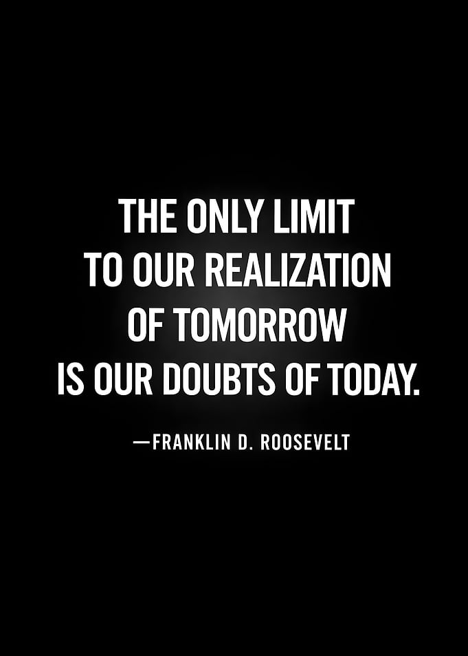Franklin D. Roosevelt Quote on Doubts