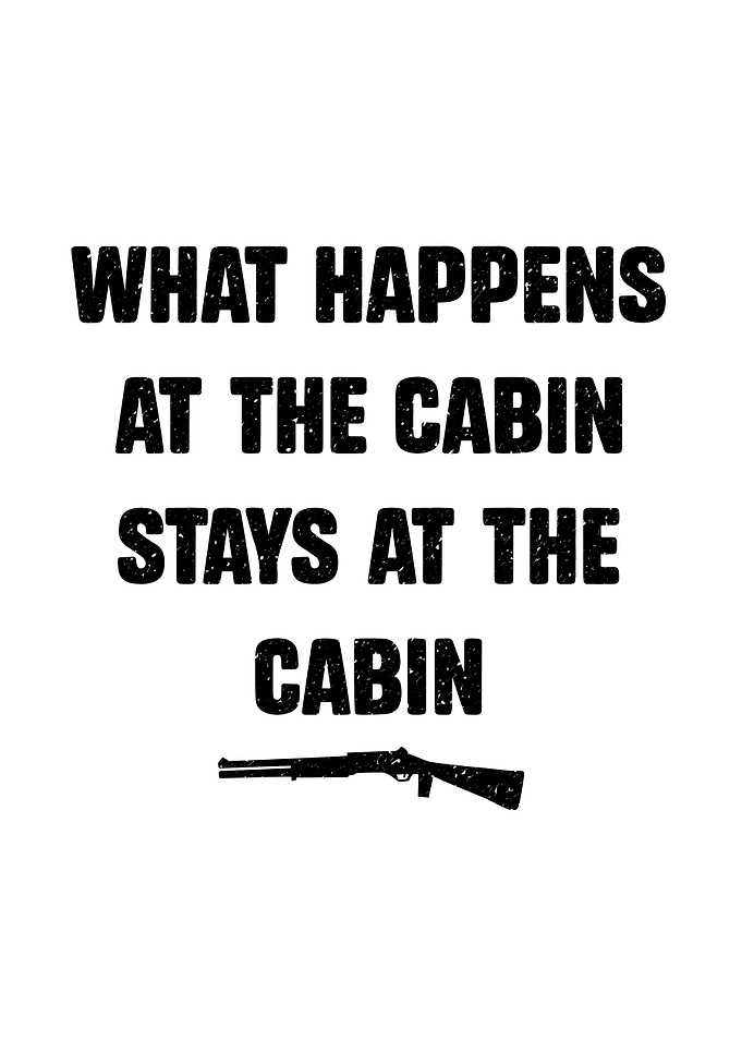 hunting humor poster - 'What Happens at the Cabin Stays at the Cabin' man cave and lodge wall decor