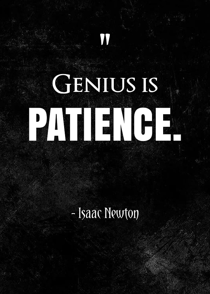 Genius is Patience Quote