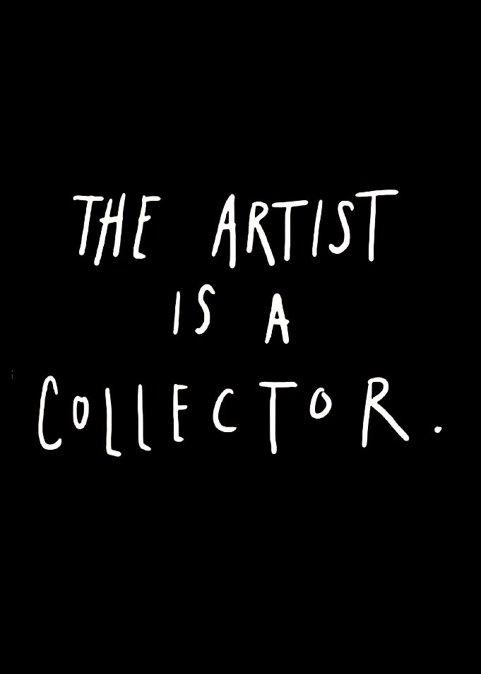 The Artist is a Collector Text Art