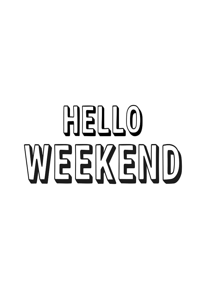 Hello Weekend Text Art