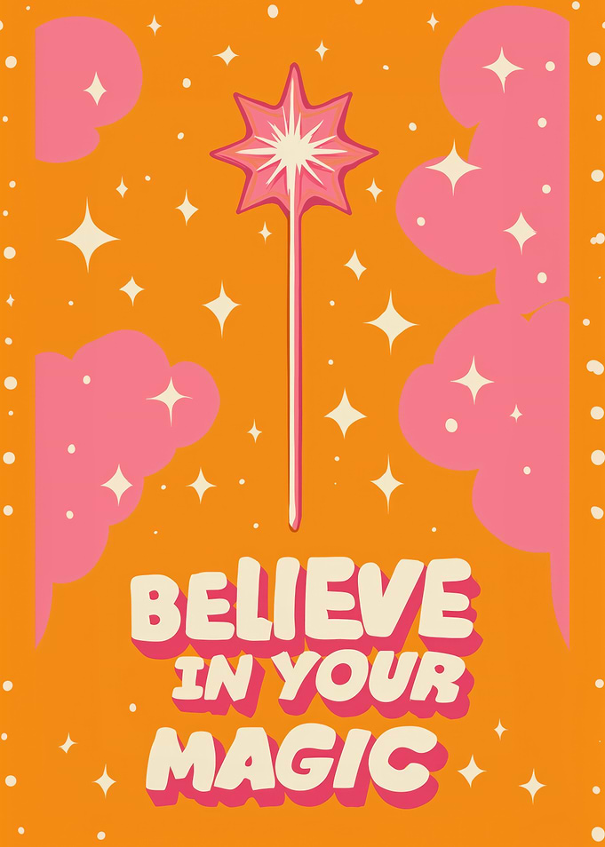 Believe in Your Magic