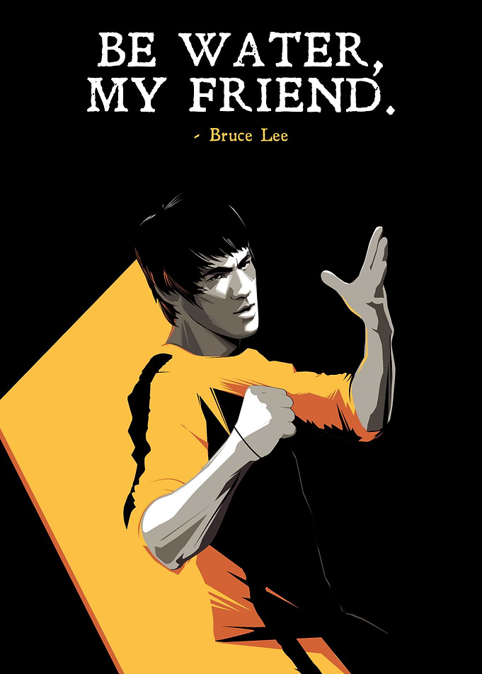 Bruce Lee 'Be Water, My Friend'