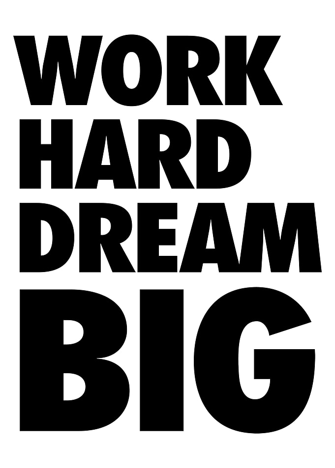 Work Hard Dream Big Text Art