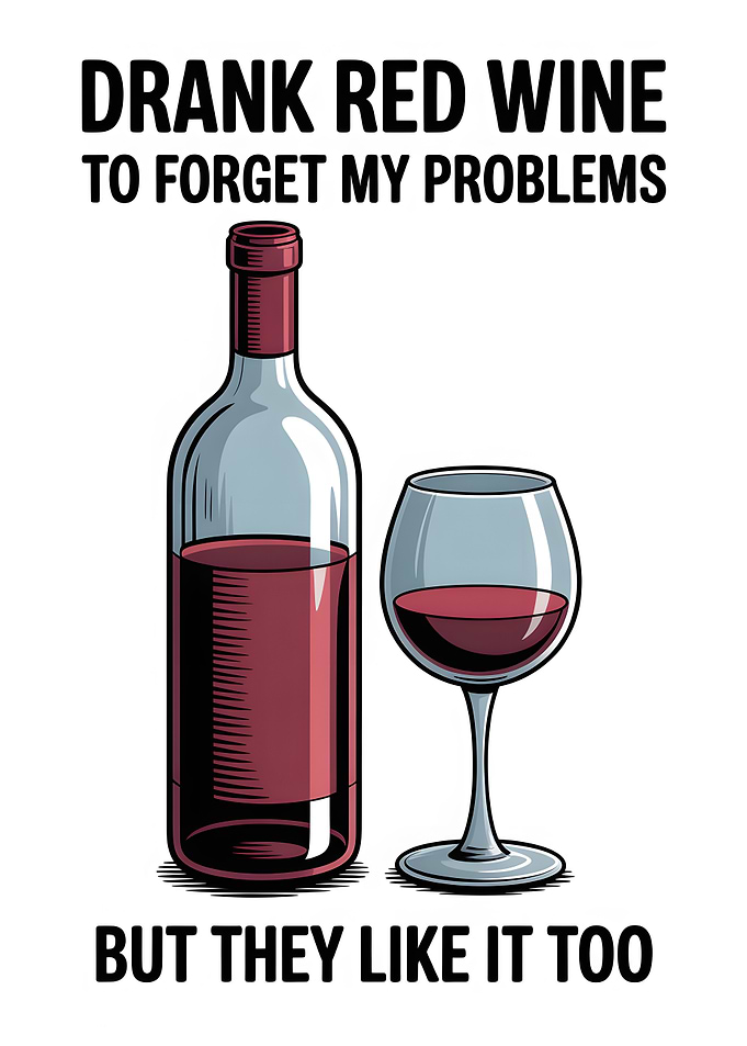 Red Wine Problems Funny Text Art