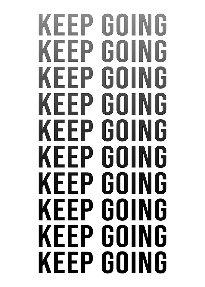 Keep Going Motivational Text