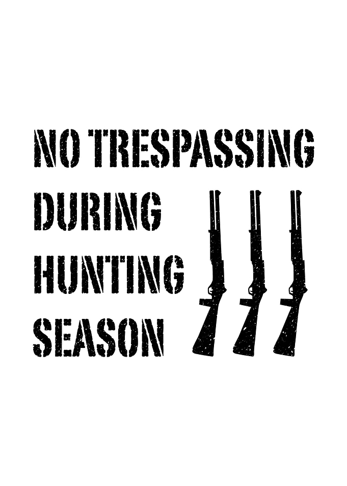 Deer hunting decor - Funny 'No Trespassing During Hunting Season' man cave hunting wall art