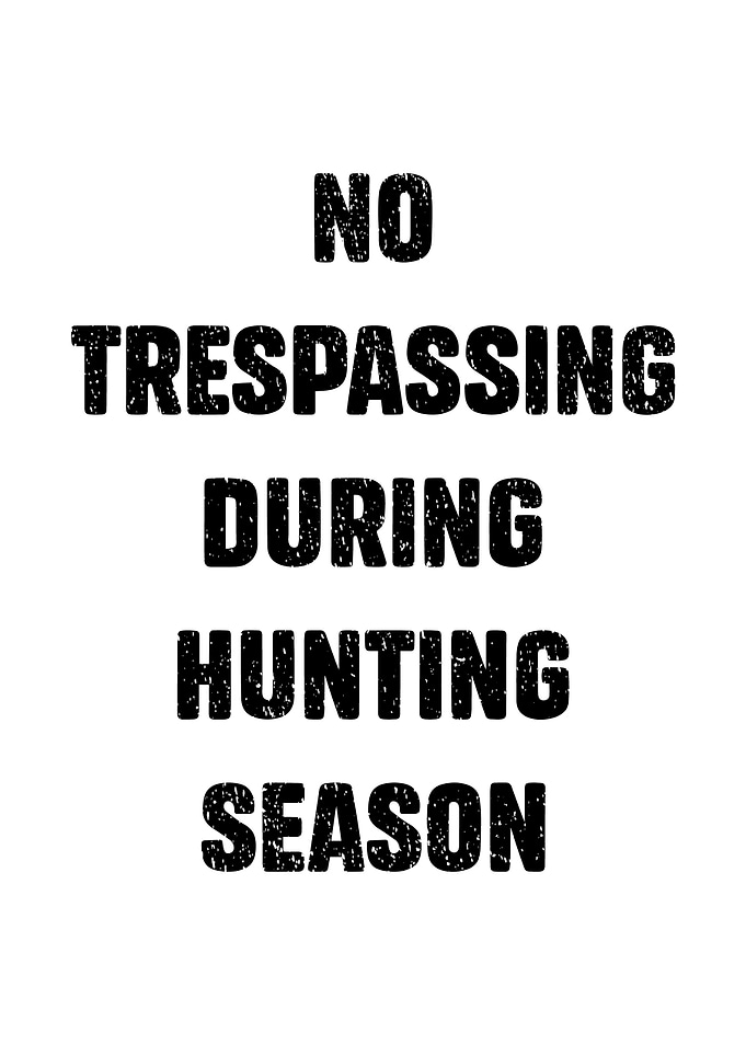 Rustic cabin wall art - 'No Trespassing During Hunting Season' hunting season humor poster