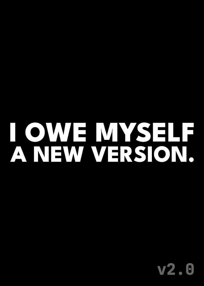 I Owe Myself A New Version Stoic Motivation