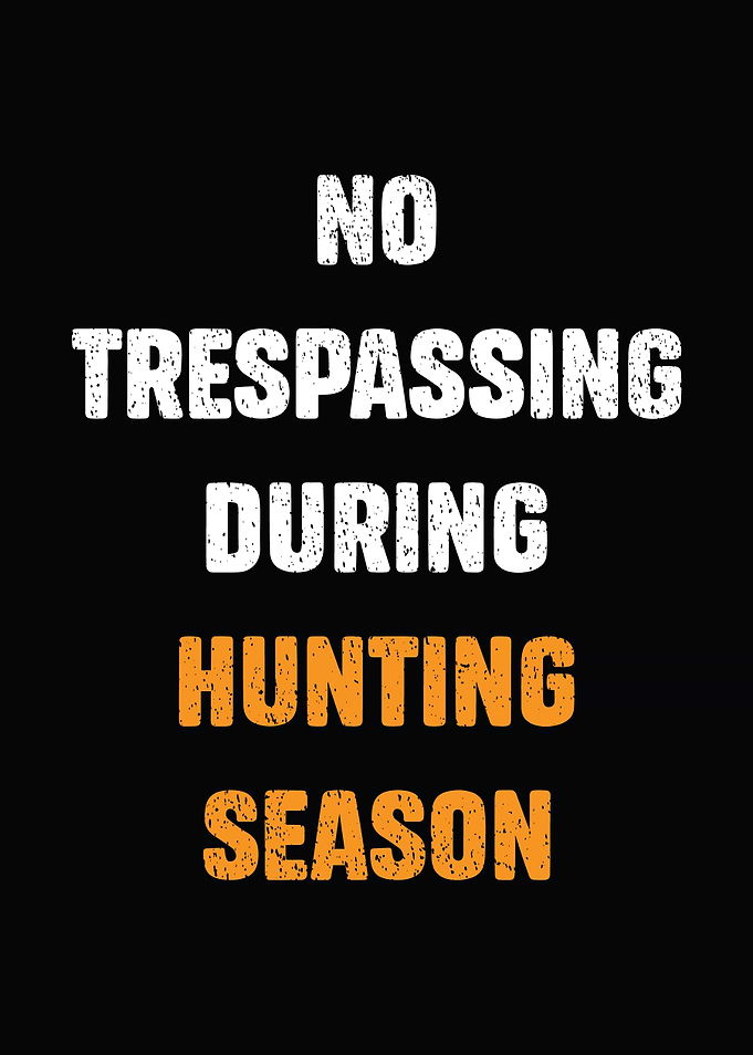 hunting humor poster - 'No Trespassing During Hunting Season' cabin lodge hunter decor