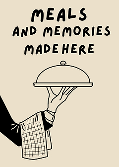 Meals and Memories Made Here, Family Kitchen Quote
