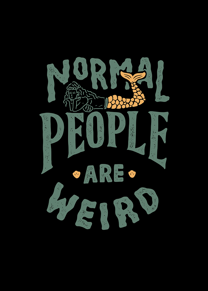 Normal People Are Weird Mermaid
