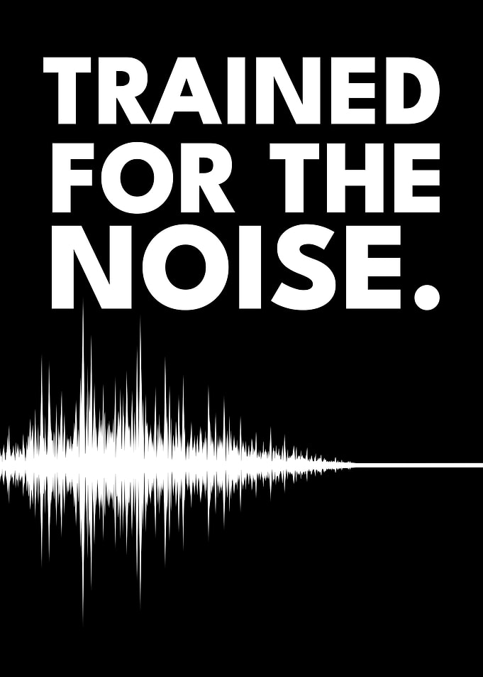 Trained For The Noise Stoic Motivation Text Art