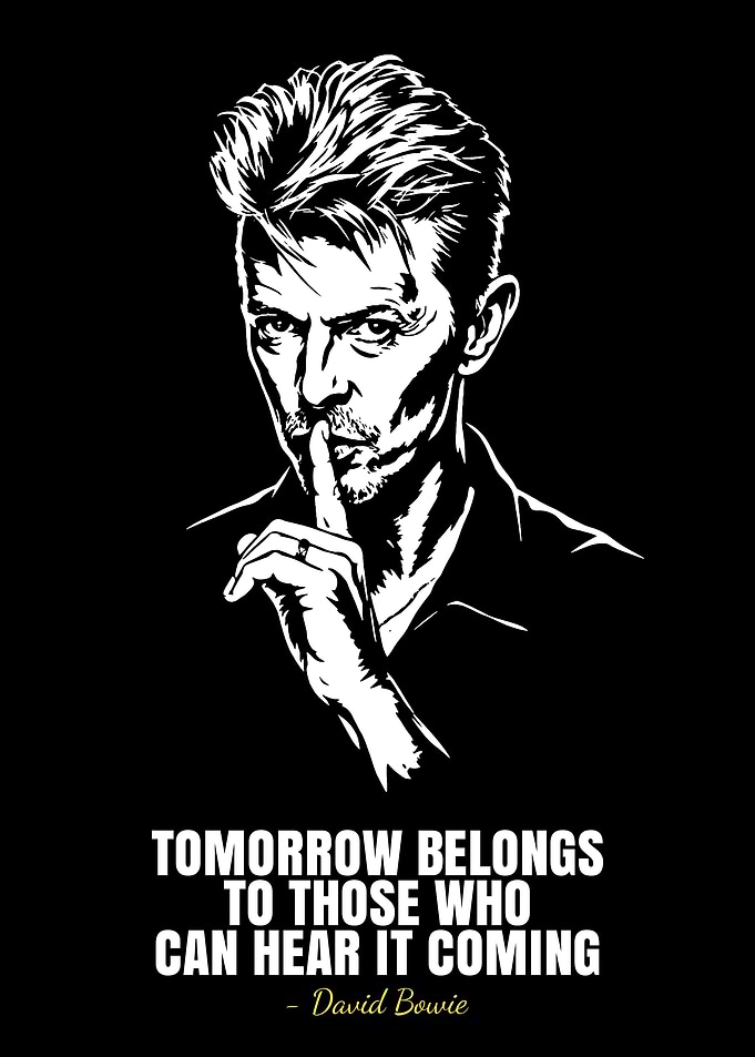 David Bowie Quote Poster