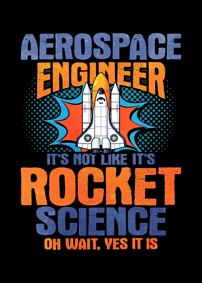 Aerospace Engineer Rocket Science Funny T-Shirt Design