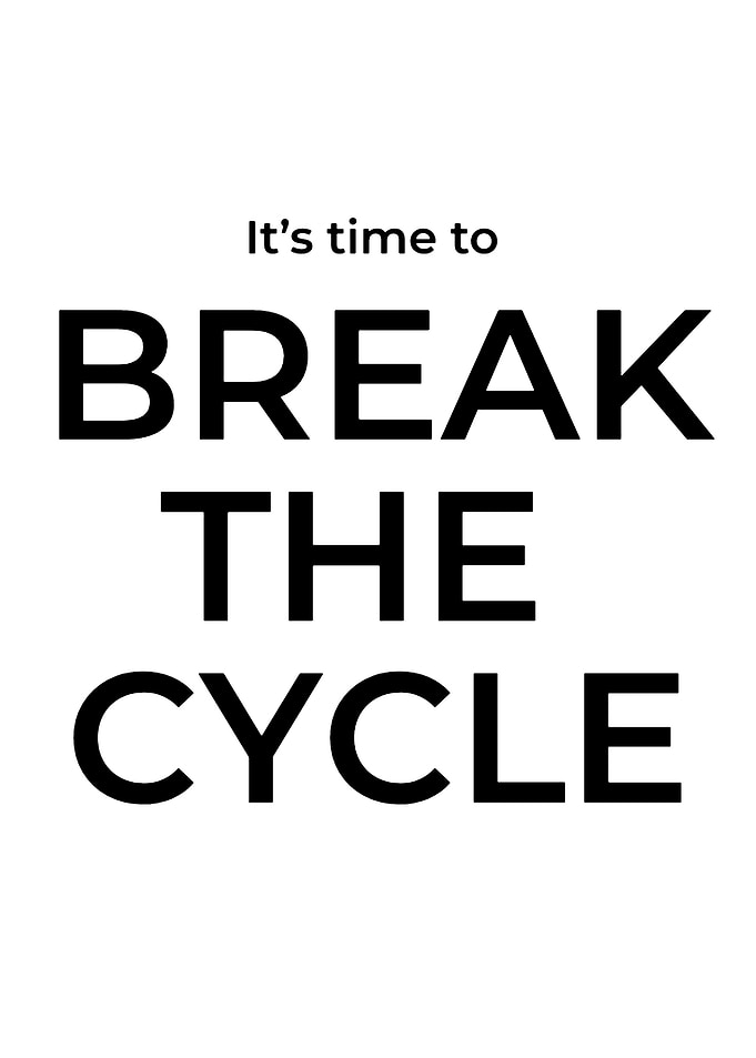 Break the Cycle Motivational Text