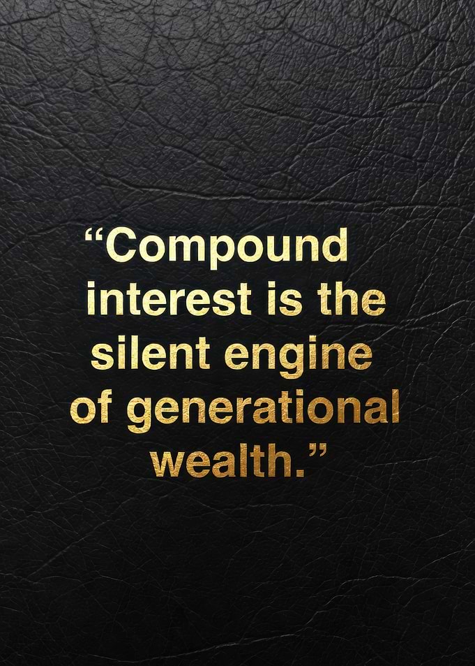 Compound Interest Generational Wealth Quote