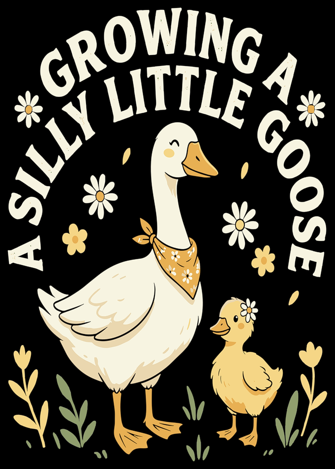 Growing a Silly Little Goose