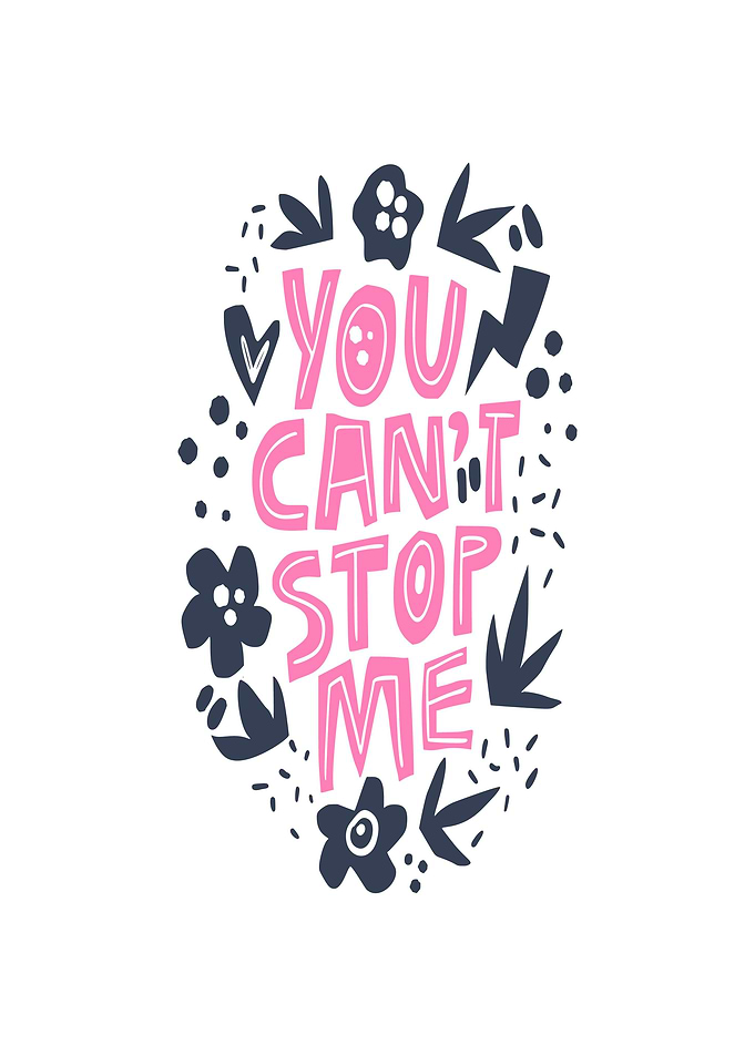 You Can't Stop Me Text Art