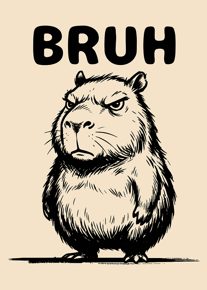 Bruh Capybara Poster, Funny Grumpy Capybara Wall Art, Meme Animal Print