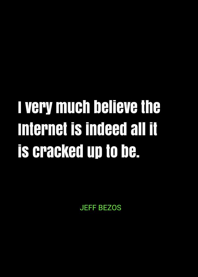 Jeff Bezos quote about the internet