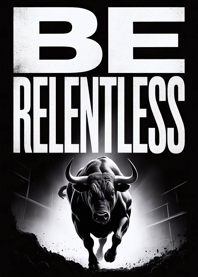 Be Relentless Charging Bull Motivational Poster