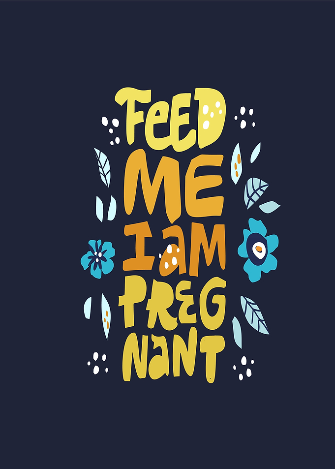 Feed Me I Am Pregnant Text Art
