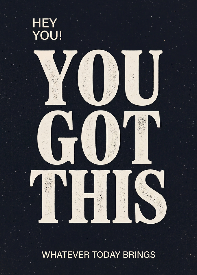 You Got This Inspirational Text