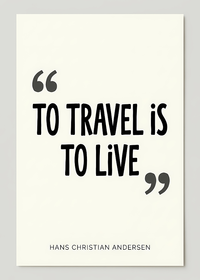 To Travel is to Live Quote