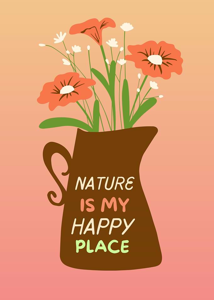 Nature is My Happy Place Floral Art