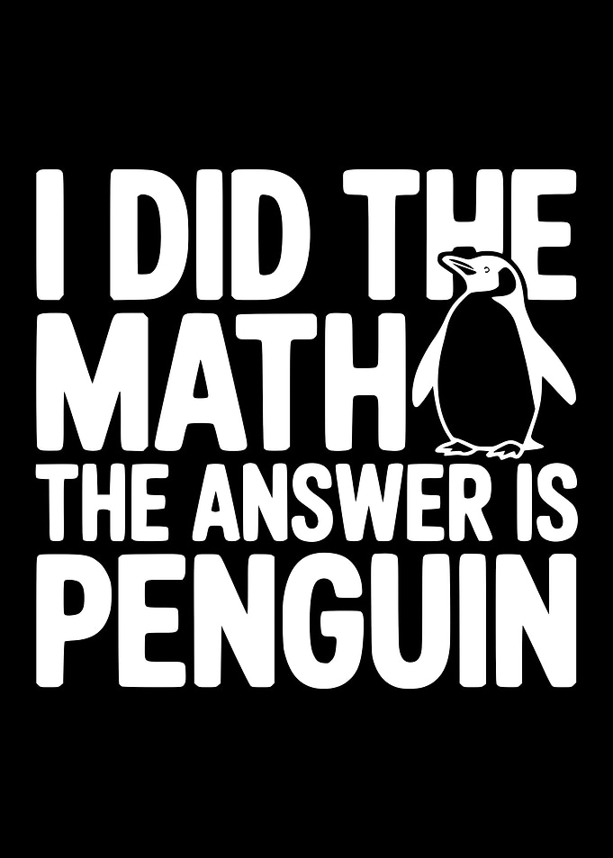 I Did The Math Penguin