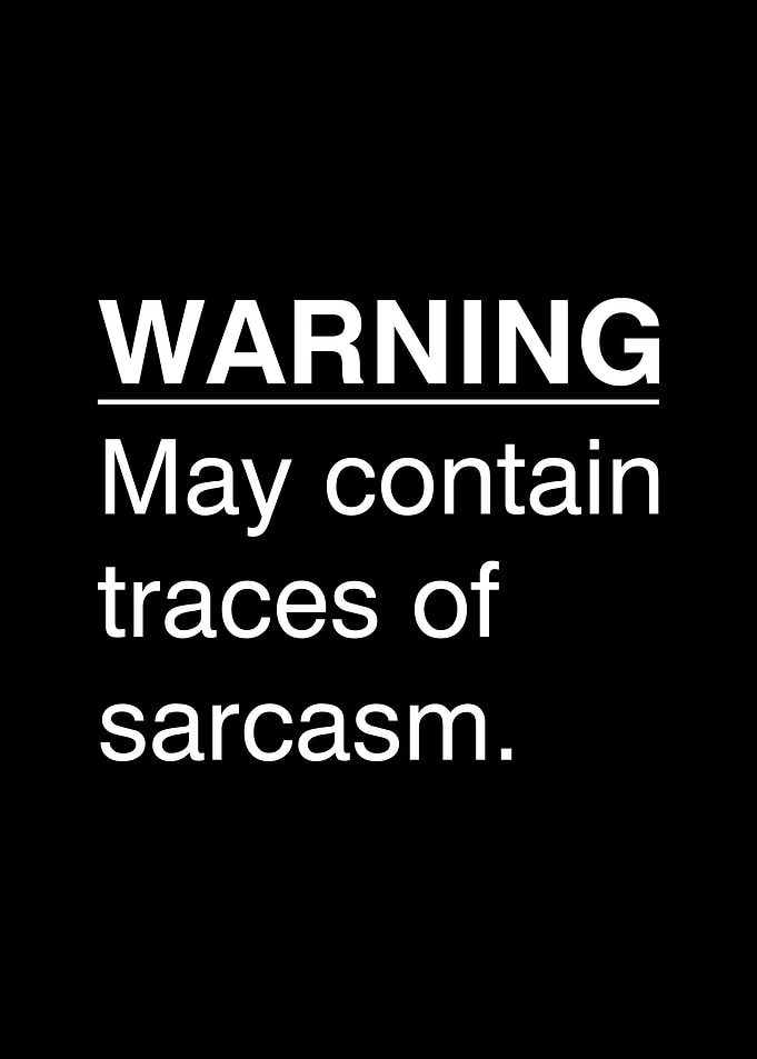 Sarcasm Warning