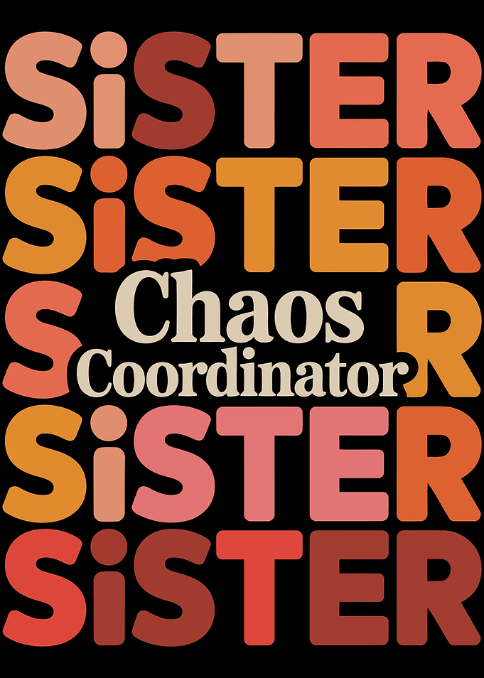 Sister Chaos Coordinator Retro Text Art