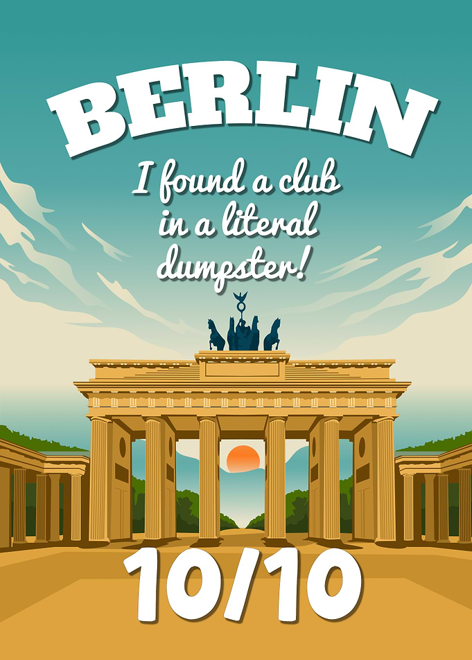 Berlin Germany 10/10 I Found A Club In A Literal Dumpster Vintage Poster