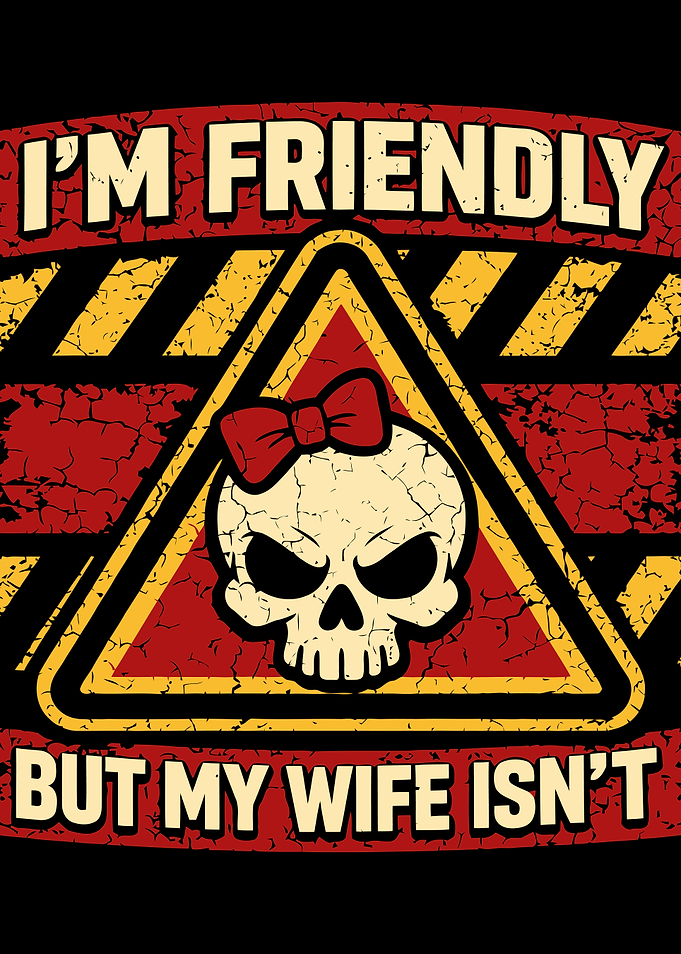 Funny I'm friendly but my wife isn't Vintage Sarcastic Family Husband Wife