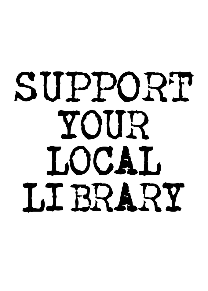 Support Your Local Library Text Art