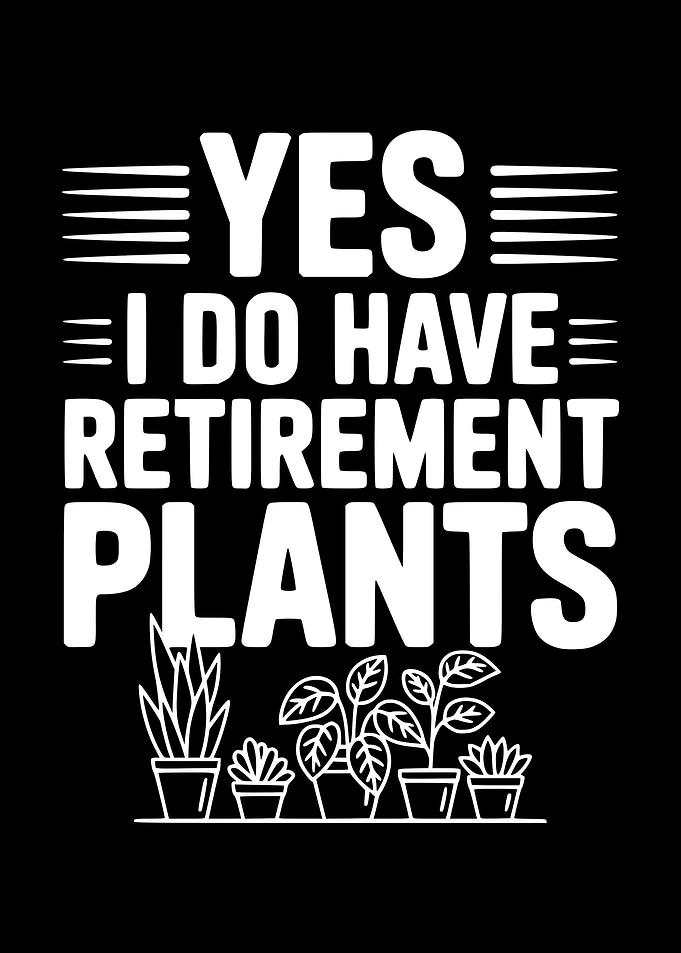 Retirement Plants Text Art