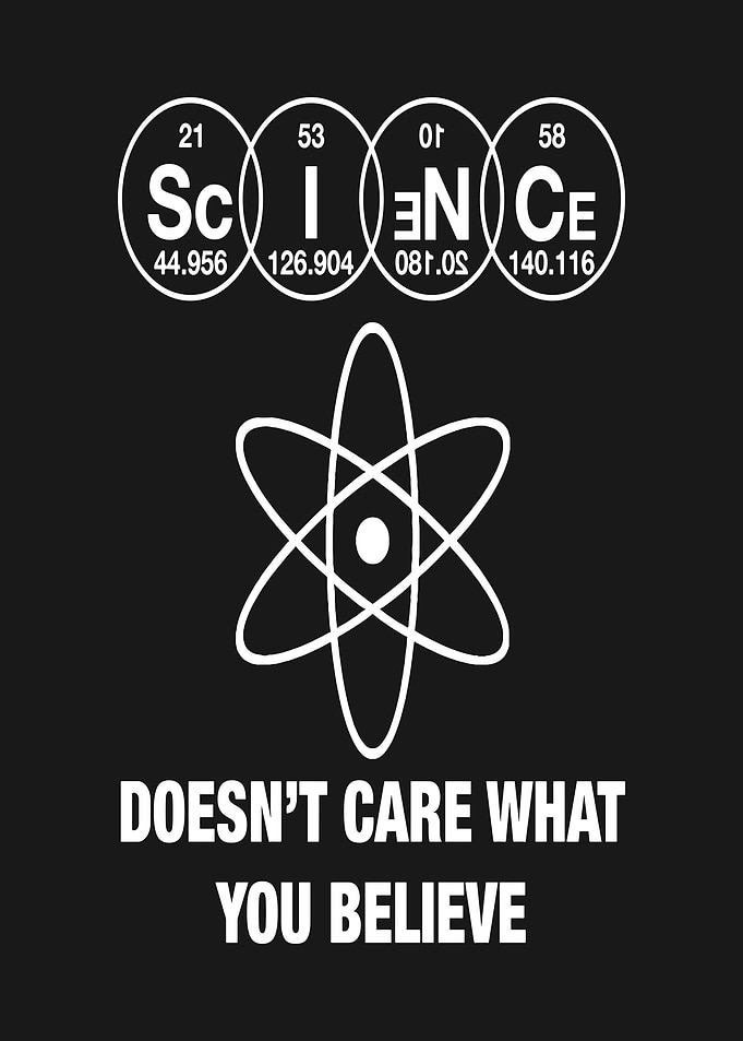Science Doesn't Care What You Believe