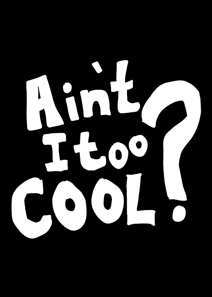 Ain't It Too Cool Text Art