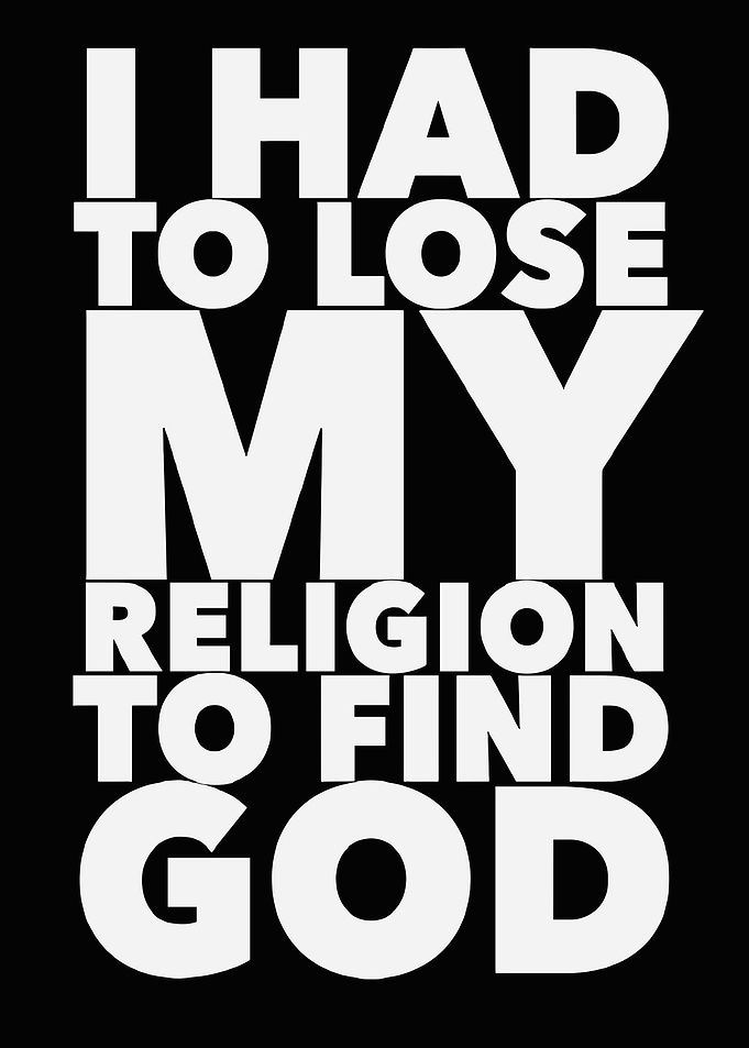I Had to Lose My Religion to Find God