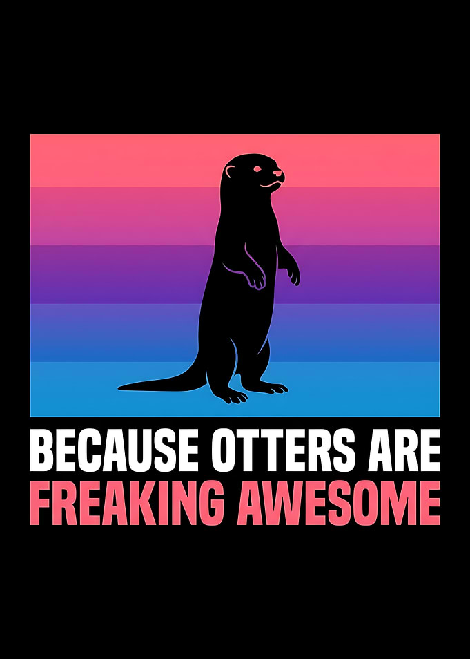 Retro Otter Silhouette Poster – “Because Otters Are Freaking Awesome”