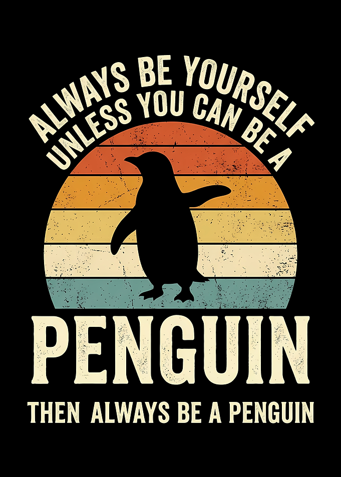 Always Be Yourself Penguin Quote