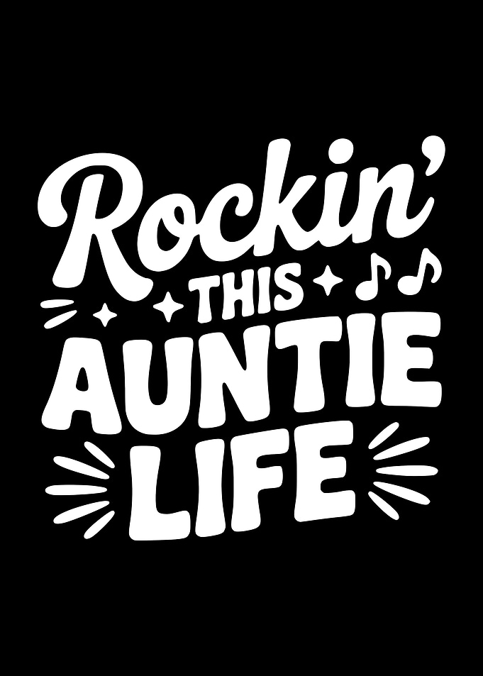 Rockin' This Auntie Life