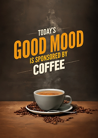 Good Mood Sponsored by Coffee